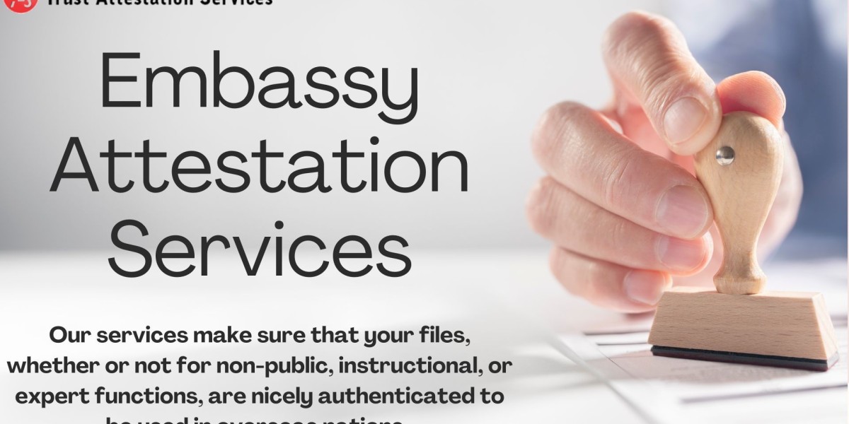 Top-Rated Embassy Attestation Solutions for a Hassle-Free Experience