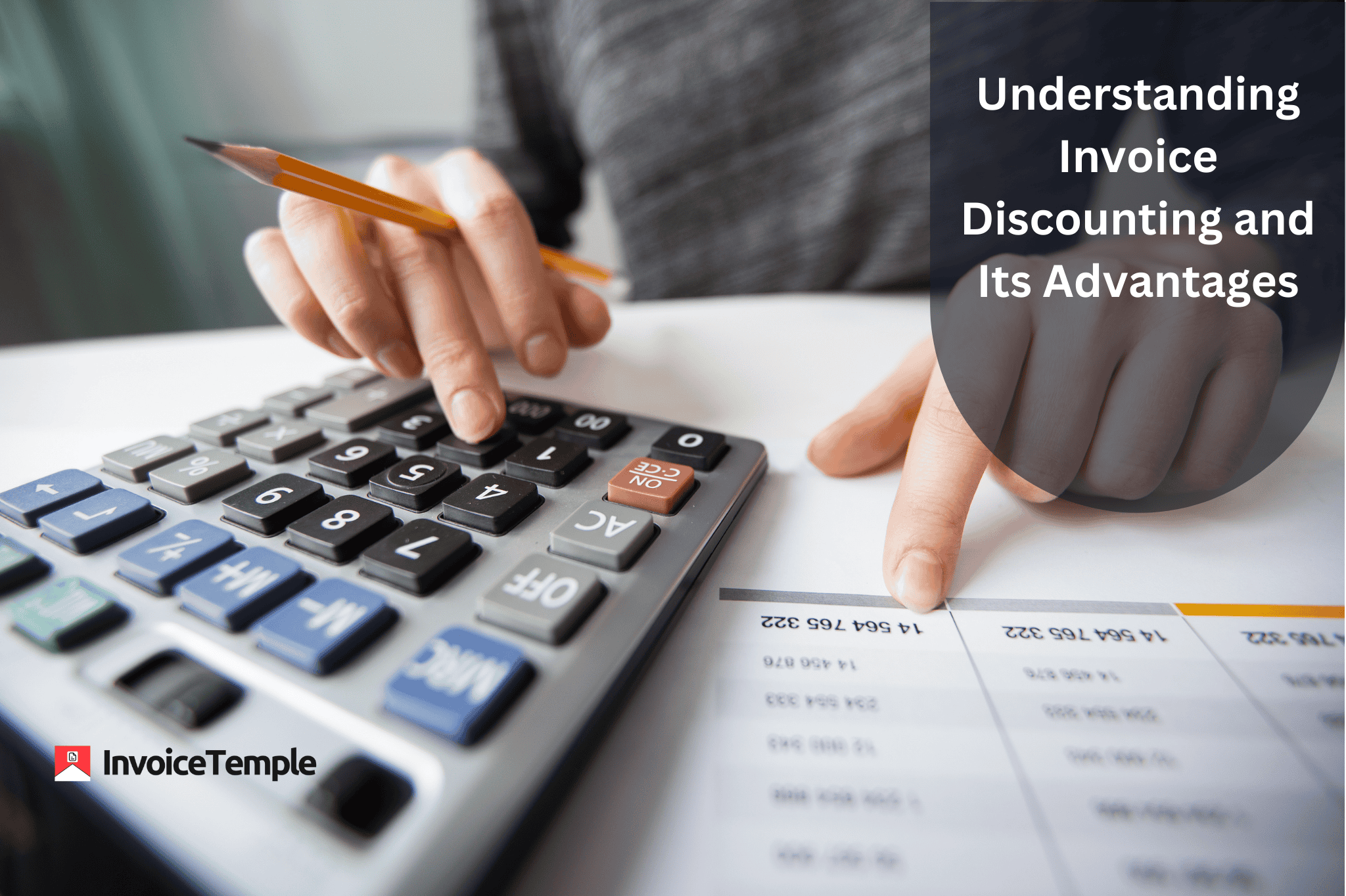 Understanding Invoice Discounting and Its Advantages